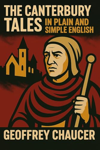 The Canterbury Tales In Plain and Simple English (Translated)