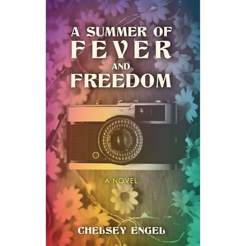 A Summer of Fever and Freedom by Chelsey Engel episode artwork