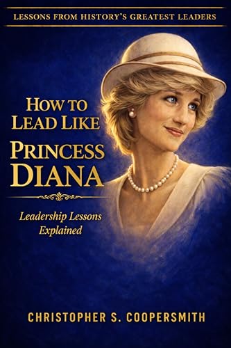 How to Lead Like Princess Diana : Leadership Strategies Explained