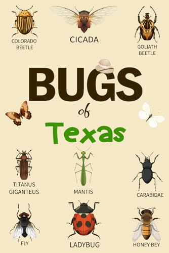 Bug Of Texas: Identification Log Book for Insect Enthusiasts, Bug Journal to Observe and Record Bug & Insect Collecting Information, Bug Lovers (Gifts for Kids And Adults Entomologists)