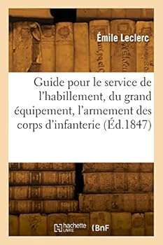 Paperback Guide pour le service de l'habillement, du grand équipement, de l'armement [French] Book