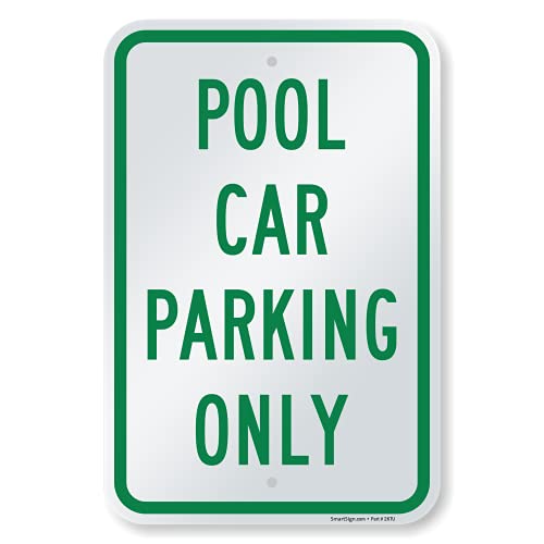 SmartSign 18 x 12 inch “Pool Car Parking Only” Metal Sign, Screen Printed, 63 mil Laminated Rustproof Aluminum, Green and White, Made in USA