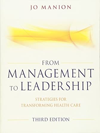 From Management to Leadership: Strategies for Transforming Health 3rd Edition book cover