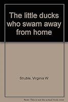 The little ducks who swam away from home B0007H0OK2 Book Cover