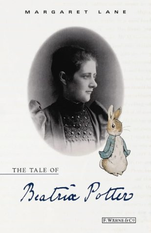 The Tale of Beatrix Potter: a Biography