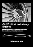 C++23 Ultra-Low Latency Engines: Building Deterministic HFT Systems with Kernel Bypass, Lock-Free Queues, and Zero-Copy Architecture.