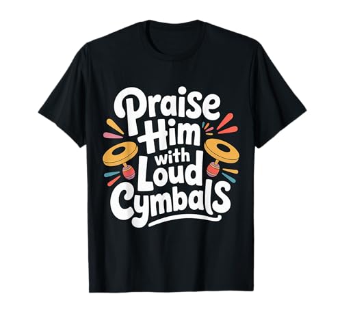 Praise Him With Loud Cymbals ��q����̃h���}�[ - T�V���c