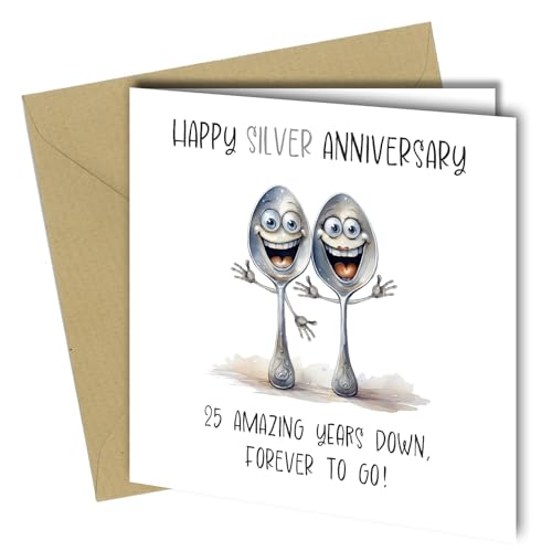 Funny 25th Anniversary Card, Unique Design, 'Happy Silver Anniversary' 25 years down, forever to go #1737