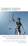Gender Equity: Global Policies and Perspectives on Advancing Social Justice (English Edition)