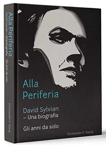 Alla Perifera (on the Periphery): David Sylvian