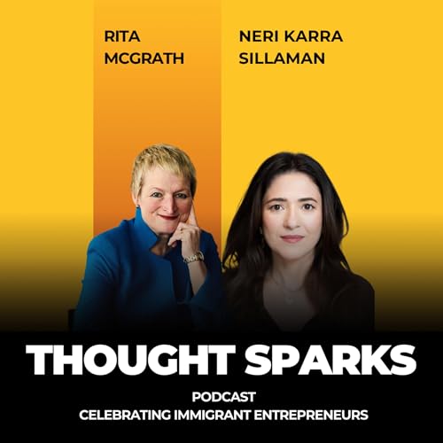 Celebrating Immigrant Entrepreneurs with Rita McGrath and Neri Karra Sillaman copertina
