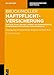 Produktbild Haftpflichtversicherung: AHB 2016; Privat-, Betriebs-, Produkt- und Umwelthaftpflicht; Umweltschaden; Rückrufkosten; Cyberversicherung; BBR-IT Dienstleister; BetrH IT (Großkommentare der Praxis)