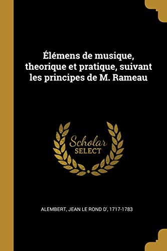 Élémens de musique, theorique et pratique, suivant les principes de M. Rameau (French Edition)