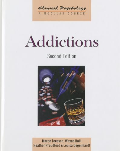 Addictions (Clinical Psychology: A Modular Course)