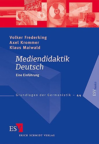 Mediendidaktik Deutsch: Eine Einführung (Grundlagen der Germanistik (GrG), Band 44) Mediendidaktik Deutsch: Eine Einführung (Grundlagen der Germanistik (GrG), Band 44)