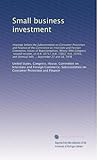  Investissement des petites entreprises : audiences avant...