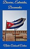 Néstor Carbonell Cortina: Discursos, Documentos, Entrevistas (Cuban Cultural Heritage nº 20) (Spanish Edition)