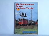  Mit Oberleitungen fahren wie beim Vorbild