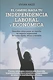 anzo usa reviews  El camino hacia tu independencia laboral y económica: Descubre cómo impulsar y poner en marcha un negocio unipersonal.