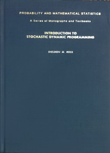 Introduction to Stochastic Dynamic Programming (Probability & Mathematical Statistics S.) view 2