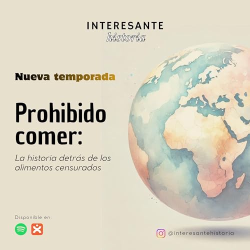 Prohibido comer: La historia detr&aacute;s de los alimentos censurados - NUEVA TEMPORADA