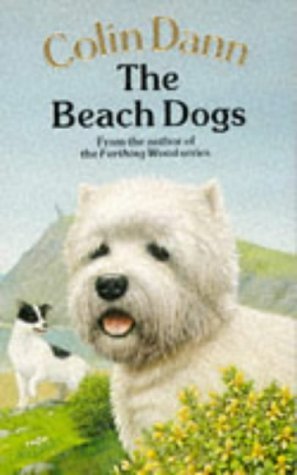 The Beach Dogs by Colin Dann (6-Jul-1989) Paperback