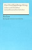 Der Dreißigjährige Krieg: Leben und Überleben im konfessionellen Zeitalter (Kompaktwissen Geschichte) (Reclams Universal-Bibliothek) - Herausgeber: Gerhard Henke-Bockschatz Hans-Joachim Müller 