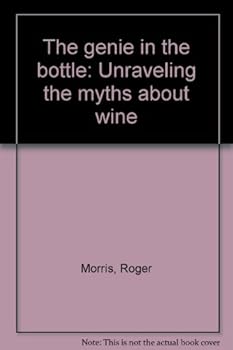 Paperback The genie in the bottle: Unraveling the myths about wine Book