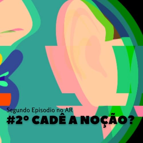 2. Cad&ecirc; a No&ccedil;&atilde;o?
