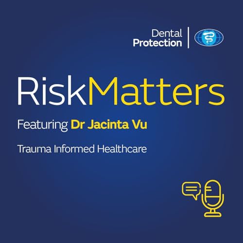 RiskMatters - Trauma Informed Healthcare with Dr Jacinta Vu
