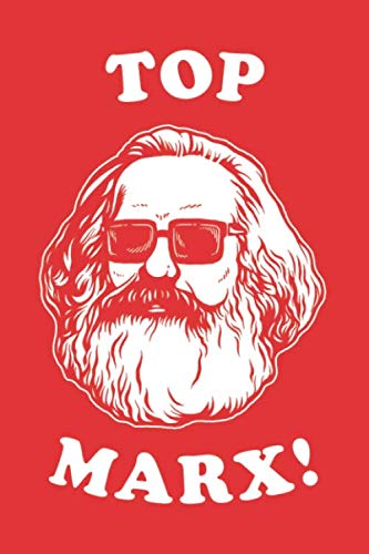 Top Marx: Notebook & Journal - Funny Communist, Communism and Karl Marx, Engels, Che Guevara, Chairman Mao, Stalin and Lenin Journal, Blank & Lined ... Book, School, College Or Office Gag Gift