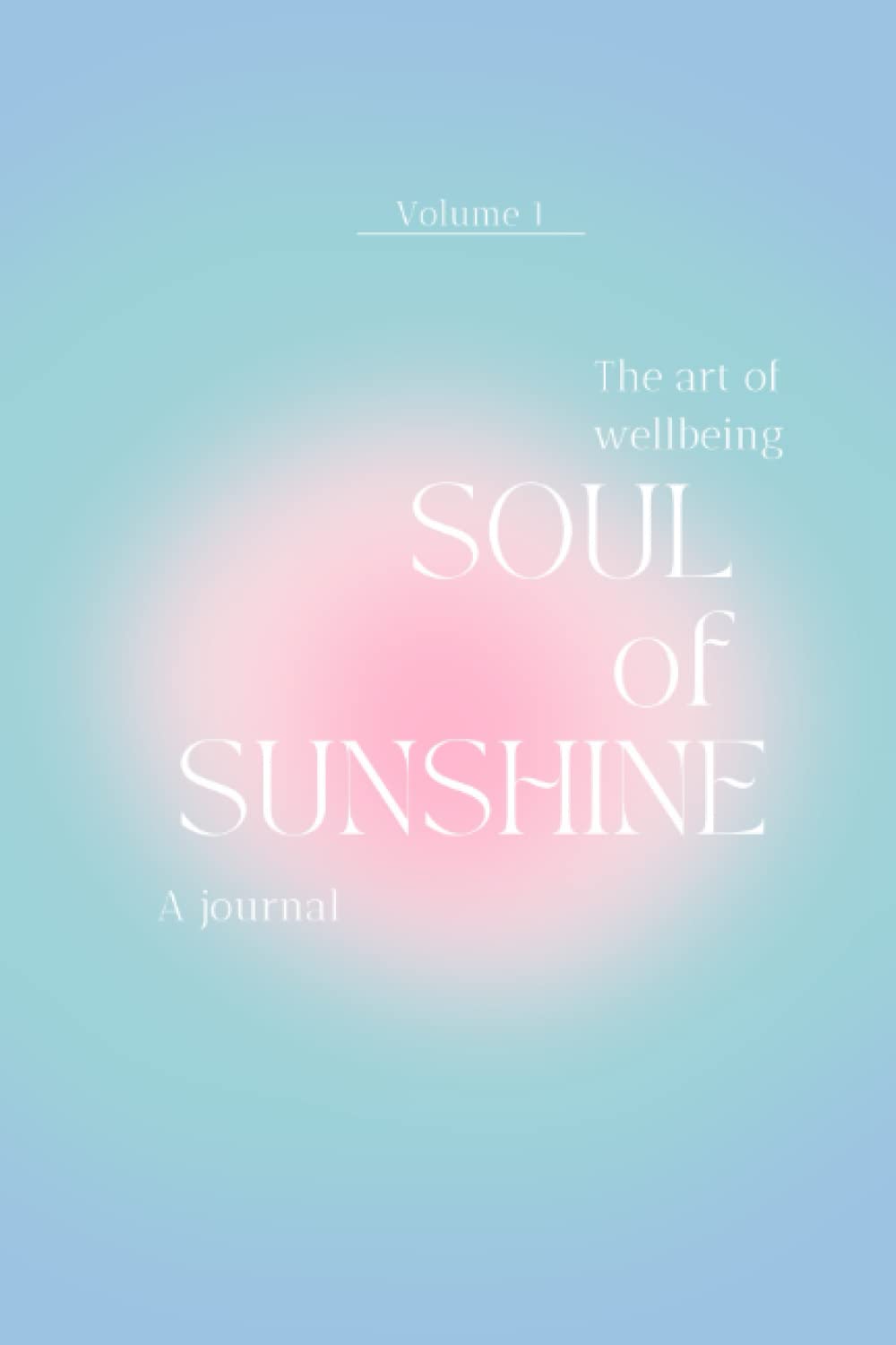 Soul of Sunshine: A journal