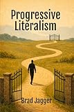 Progressive Literalism