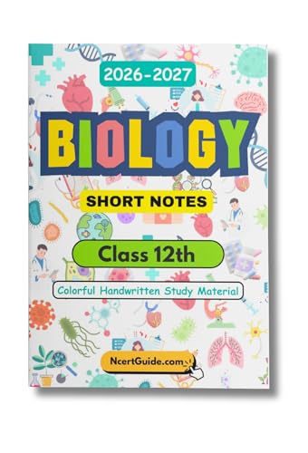 Image of Class 12 Biology Short Notes 2026-27 | Handwritten Colorful Study Guide | CBSE NCERT Quick Revision Book for Diagrams, Definitions & Key Concepts