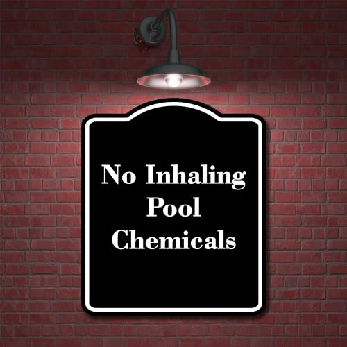 No Inhaling Pool Chemicals BLACK Aluminum Composite Sign 15''x18''