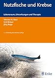 Nutzfische und Krebse: Lebensraum, Erkrankungen und Therapie