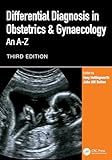 Differential Diagnosis in Obstetrics & Gynaecology: An A-Z