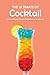 The Ultimate of Cocktail: Liquid Intelligence The Best Cocktail Recipes for Beginners (English Edition)
