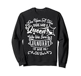 Il était une fois une reine née en janvier Sweatshirt