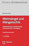 Mietmängel und Mängelrechte: Mietminderung | Schadensersatz | Kostenvorschuss | Kündigung