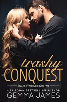 Trashy Conquest - Book #2 of the Trashy Affair