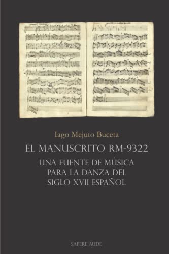 El manuscrito RM-9322: Una fuente de música para la danza