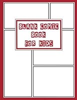 Blank Comic Book for Kids : Draw Your Own Comics - 150 Pages of Fun and Unique Templates . a Large 8. 5 X 11 Notebook and Sketchbook for Kids and Adults to Unleash Creativity 1676418873 Book Cover