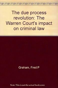 Hardcover The due process revolution: The Warren Court's impact on criminal law Book
