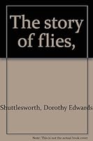 The Story of Flies, B0006BUTWW Book Cover