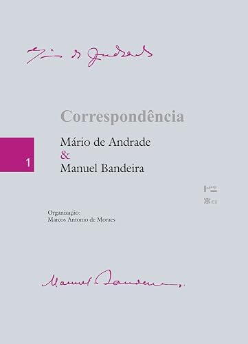 Correspondência Mário de Andrade &amp; Manuel Bandeira (Volume 1)