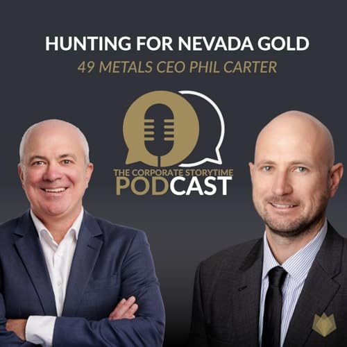 Hunting for Nevada Gold - 49 Metals CEO Phil Carter
