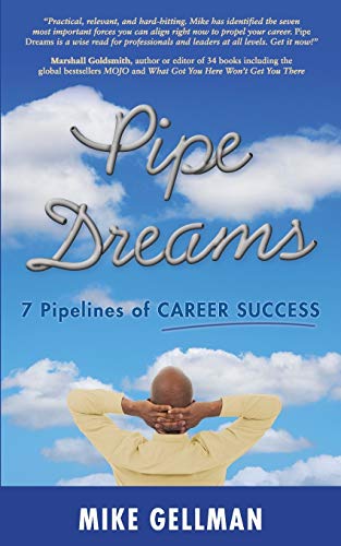 Pipe Dreams: 7 Pipelines of Career Success