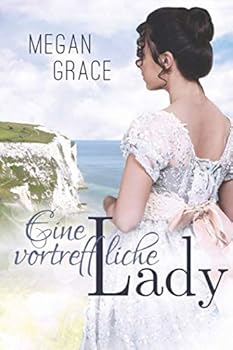 Eine vortreffliche Lady - Book #2 of the Lady