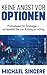 Produktbild Keine Angst vor Optionen: Profiwissen für Einsteiger  so handeln Sie von Anfang an richtig